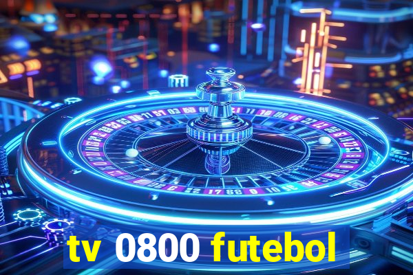 tv 0800 futebol